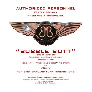 Authorized Personnel - Bubble Butt[feat. J Stunna] (Short Version)