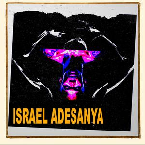 ISRAEL ADESANYA (Explicit)