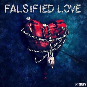 Falsified Love (Explicit)