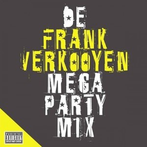 Frank Verkooijen Mega Party Mix