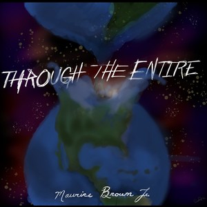 THROUGH THE ENTIRE (Explicit)