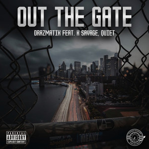 Out the Gate (Explicit)