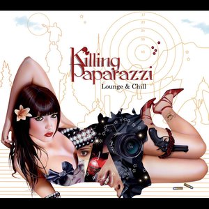 Killing Paparazzi (Lounge & Chill)