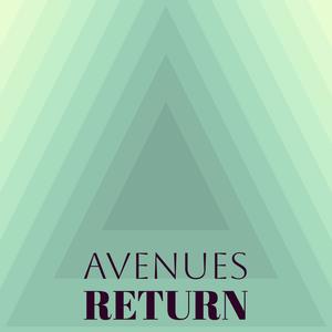 Avenues Return