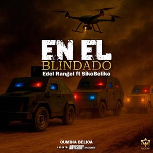En El Blindado (Cumbia Belica) [Op Sierra Fox] (SikoBeliko Remix|Explicit)
