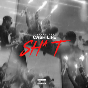 Cash Life **** (Explicit)