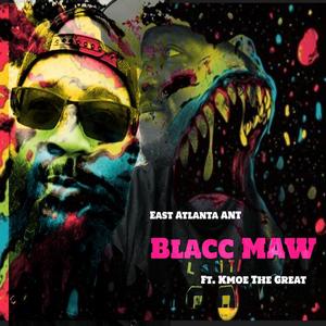 Blacc MAW (feat. KMoe The Great) (Explicit)