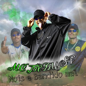 Nois e Bandido Mal (Explicit)