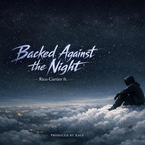 Backed Against The Night (feat. Rico Cartier)