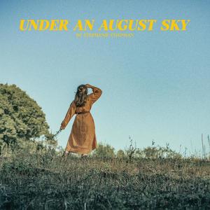 Under an August Sky