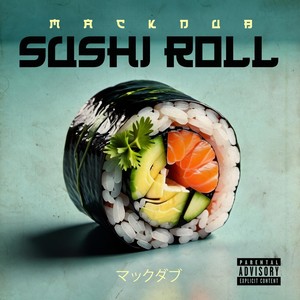 Sushi Roll (Explicit)