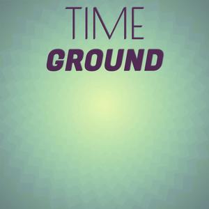 Time Ground