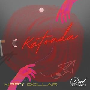 KATONDA by HAPPY DOLLAR (Explicit)