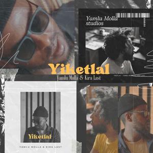 Yiketlal (feat. Kira Last)