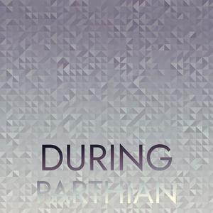 During Parthian