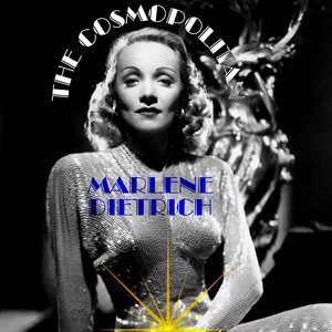 The Cosmopolitan Marlene Dietrich