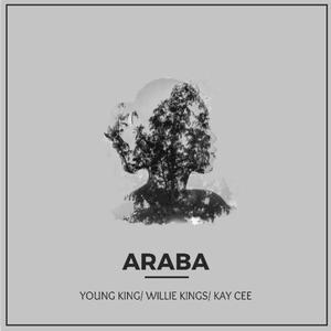 ARABA (feat. WILLIE KINGS & KAY CEE) (Explicit)