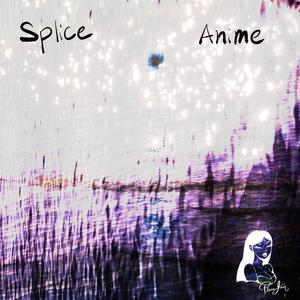 Splice Anime (Explicit)