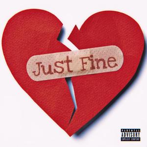 Just Fine (Explicit)