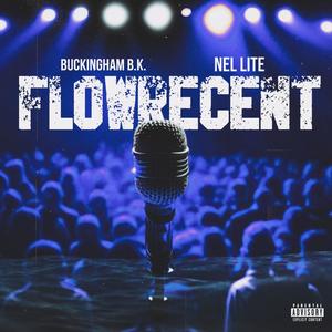 FLOWRECENT (feat. Nel Lite) [Explicit]