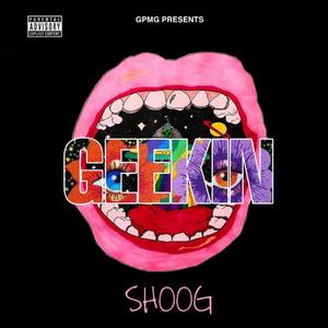 Geekin' (Explicit)