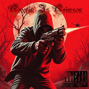 Creepin' in Crimson (Explicit)