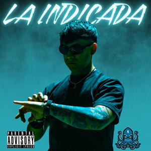 La Indicada (Explicit)