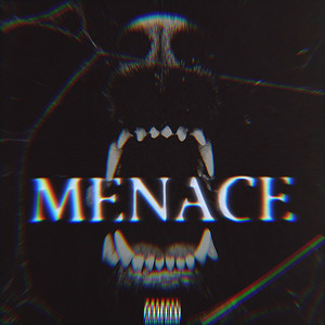 Menace (Explicit)