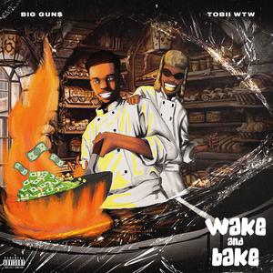 WAKE AND BAKE (Explicit)