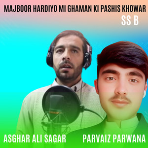 Majboor Hardiyo Mi Ghaman Ki Pashis Khowar