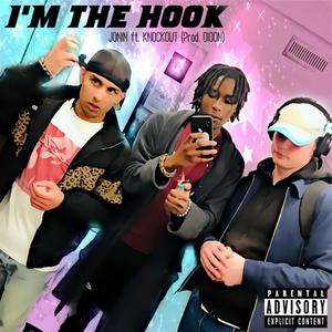 I'm the Hook (feat. Knock Out ZM & DIOON) (Explicit)