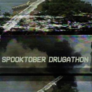 Spooktober Drugathon (Explicit)