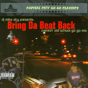 Bring Da Beat Back (Crankin' Old School Go-Go Mix) [Explicit]