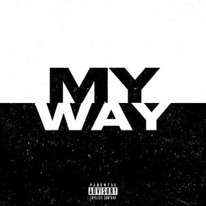 MY WAY (feat. VaughnyxOcho35, Hamilton James & J.ioproducedit) [Explicit]