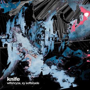 knife (feat. xy softshade) [Explicit]