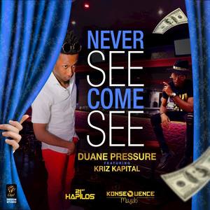 Never See Come See - Single