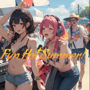 Fun Hot Summer! (feat. 機流音 & AiSuu)