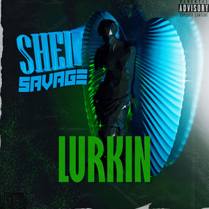 Lurkin (Explicit)