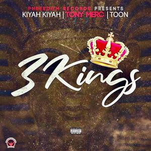 3 Kings (feat. Kiyah Kiyah & Yung 2oon) (Explicit)