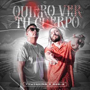 Quiero Ver Tu Cuerpo (feat. Ttutoking)