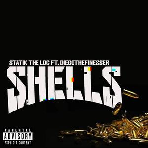 Shells (feat. DiegoTheFinesser) [Explicit]