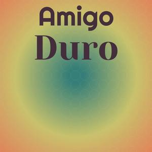 Amigo Duro