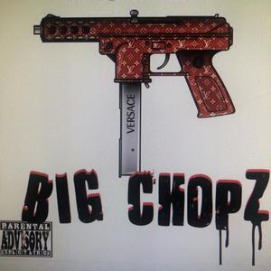 Big Chopz (Explicit)