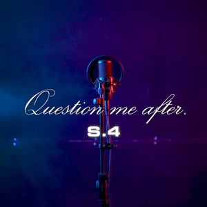 Question Me After (Explicit)
