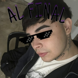 Al Final (Explicit)