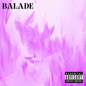 BALADE (feat. skiboi7 & GIO Tesla) [Explicit]