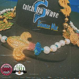 Catch Da Wave (Bounce Mix)