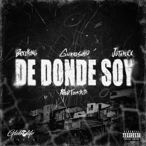 DE DONDE SOY (feat. Guxxisoho) (Explicit)