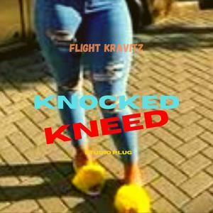 KNOCKED KNEED (Explicit)