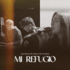 Mi Refugio (Versión Acústica) [feat. Factor de Cambio]